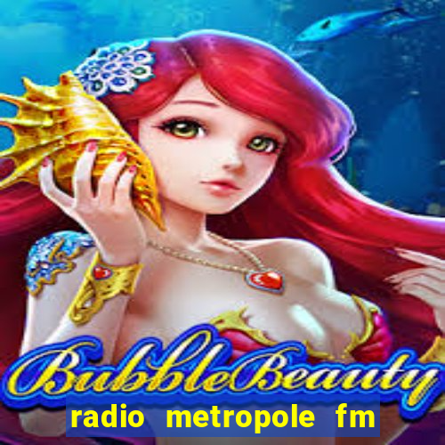 radio metropole fm salvador bahia